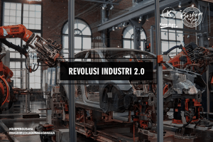 Revolusi Industri 2.0 - Konsultan Gue