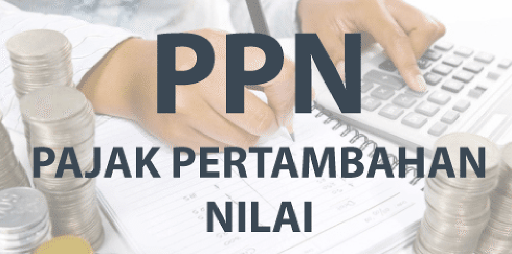 Pajak Pertambahan Nilai (PPN), Kenali Fungsi Dan Besaran Tarif ...